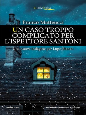 cover image of Un caso troppo complicato per l'ispettore Santoni